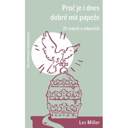 Proč je i dnes dobré mít papeže - Les Miller