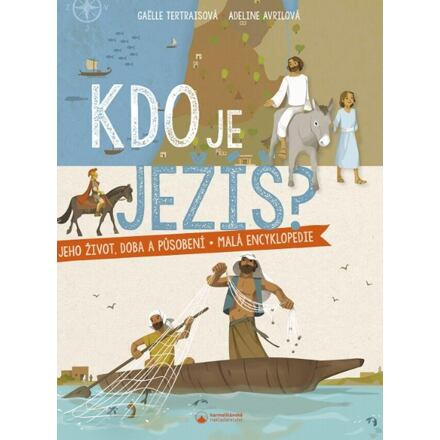 Kdo je Ježíš? - Gaëlle Tertraisová, Adeline Avrilová