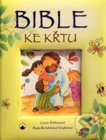 Bible ke křtu - Lizzie Ribbonsová - kniha z kategorie Bible