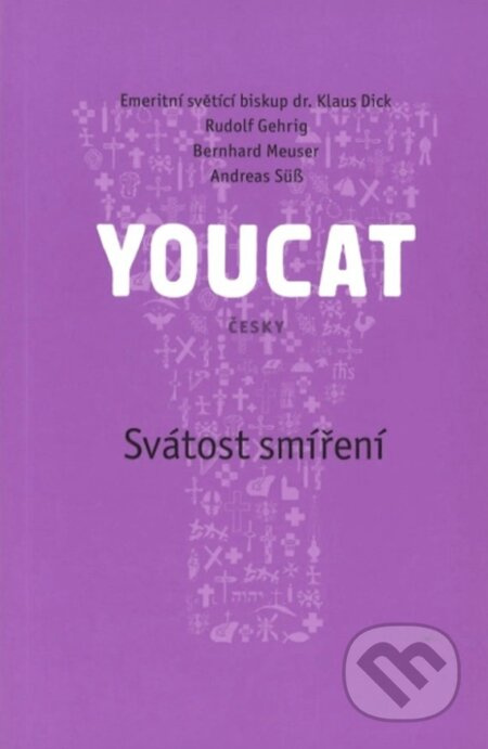 YouCat - svátost smíření - Bernhard Meuser, Rudolf Gehrig - kniha z kategorie Duchovní život