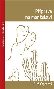 Příprava na manželství - Aleš Opatrný