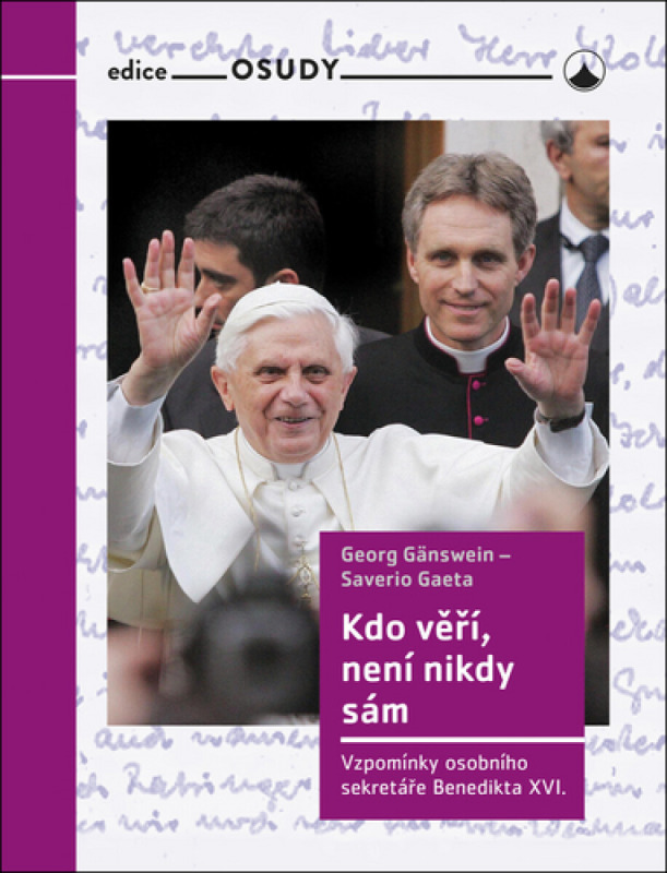 Kdo věří, není nikdy sám - Saverio Gaeta, Georg Gänswein
