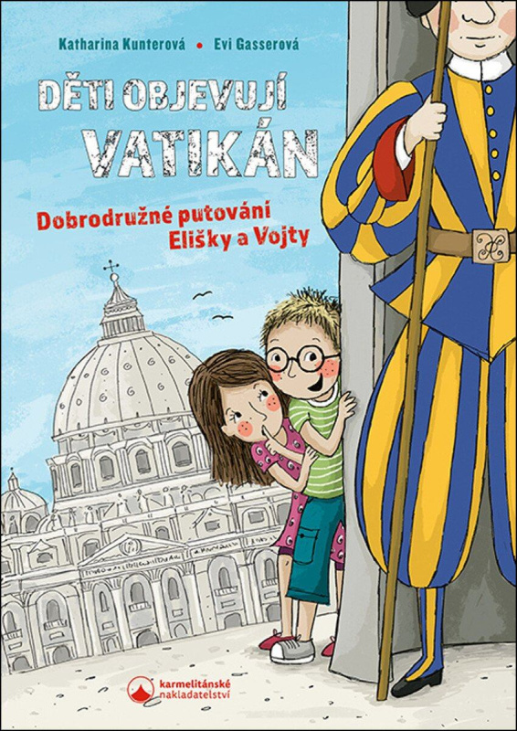 Děti objevují Vatikán - Katharina Kunterová, Evi Gasserová