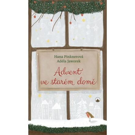 Advent ve starém domě - Adéla Jaworek