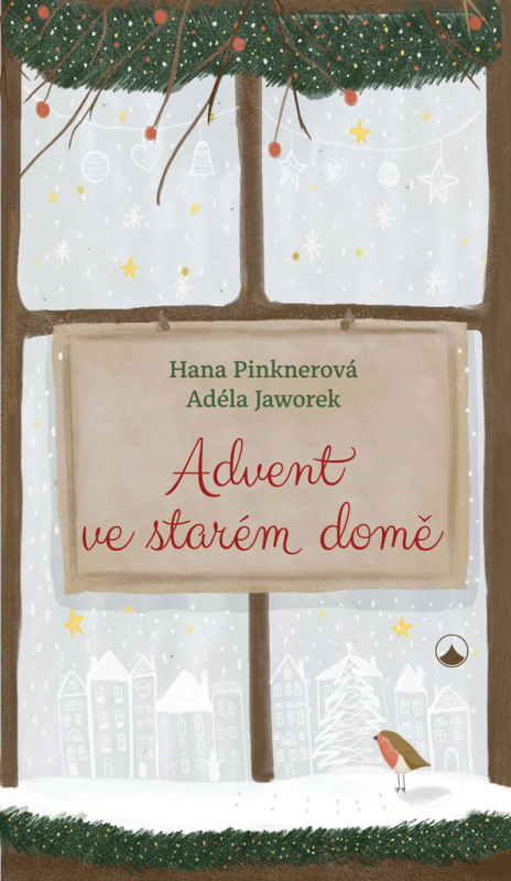Advent ve starém domě - Adéla Jaworek