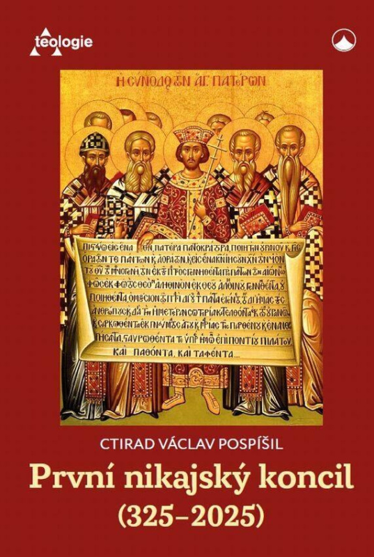 První nikajský koncil (325-2025) : historie, teologie a přetrvávající význam - kniha z kategorie Odborné a naučné
