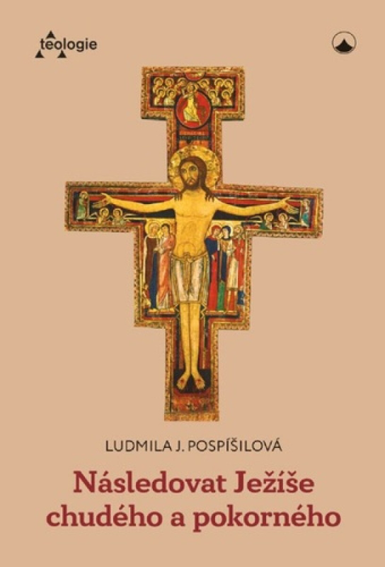 Následovat Ježíše chudého a pokorného - Ludmila Pospíšilová