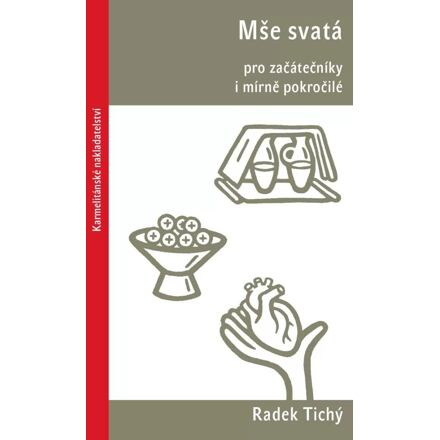 Mše svatá pro začátečníky i mírně pokročilé