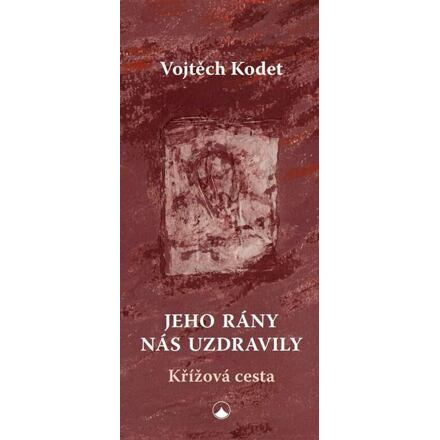 Jeho rány nás uzdravily - Křížová cesta