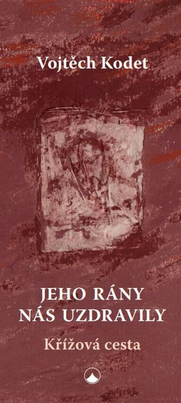 Jeho rány nás uzdravily - Křížová cesta