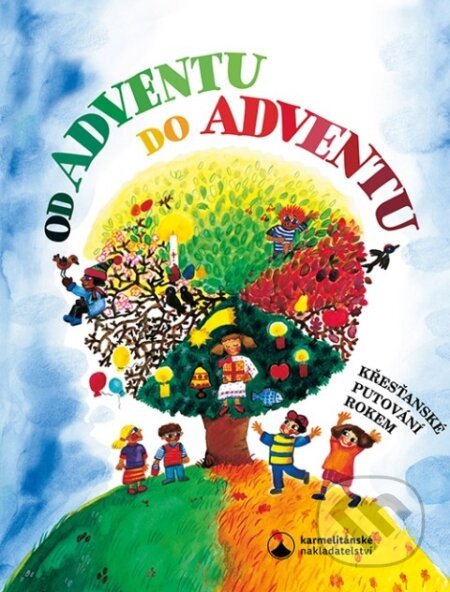 Od adventu do adventu (Křesťanské putování rokem) - Martina Špinková, Jan Kotas - kniha z kategorie Pro děti