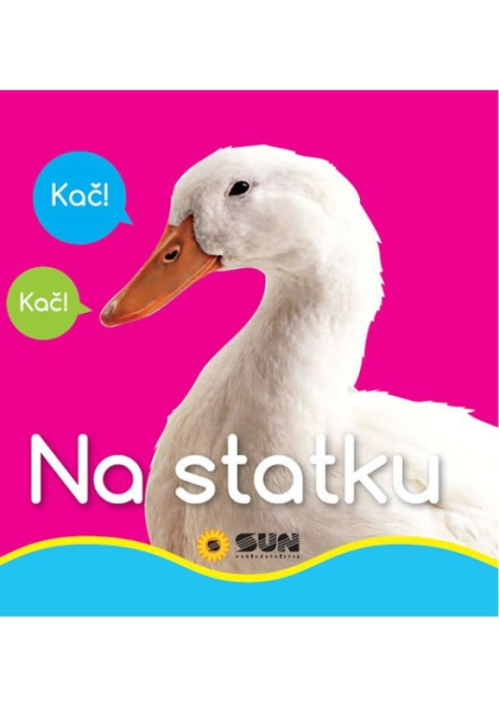 Na statku - Moje první obrázky NAKLADATELSTVÍ SUN s.r.o.