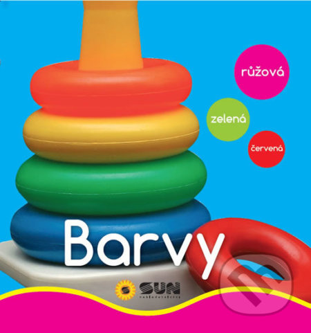 Barvy - Moje první obrázky NAKLADATELSTVÍ SUN s.r.o.