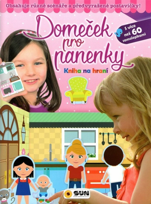 Domeček pro panenky - Kniha na hraní NAKLADATELSTVÍ SUN s.r.o.