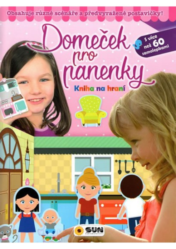 Domeček pro panenky - Kniha na hraní NAKLADATELSTVÍ SUN s.r.o.