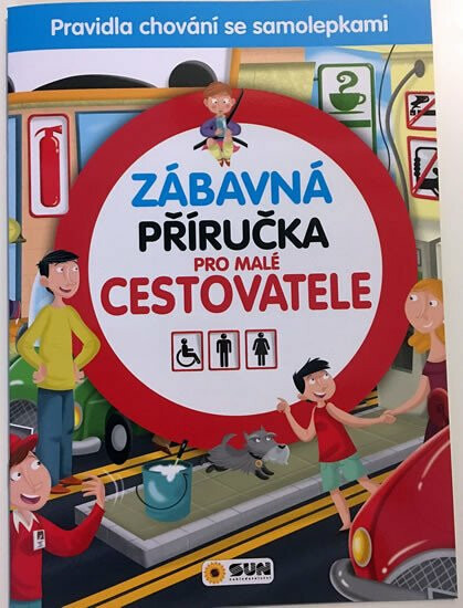 Zábavná příručka pro malé CESTOVATELE NAKLADATELSTVÍ SUN s.r.o.