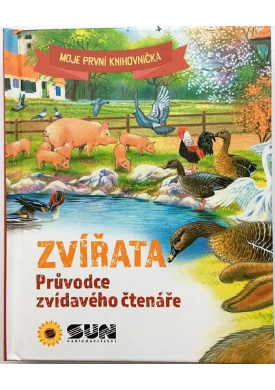 Zvířata - Průvodce zvídavého čtenáře NAKLADATELSTVÍ SUN s.r.o.