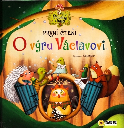 O Výru Václavovi - První čteni NAKLADATELSTVÍ SUN s.r.o.