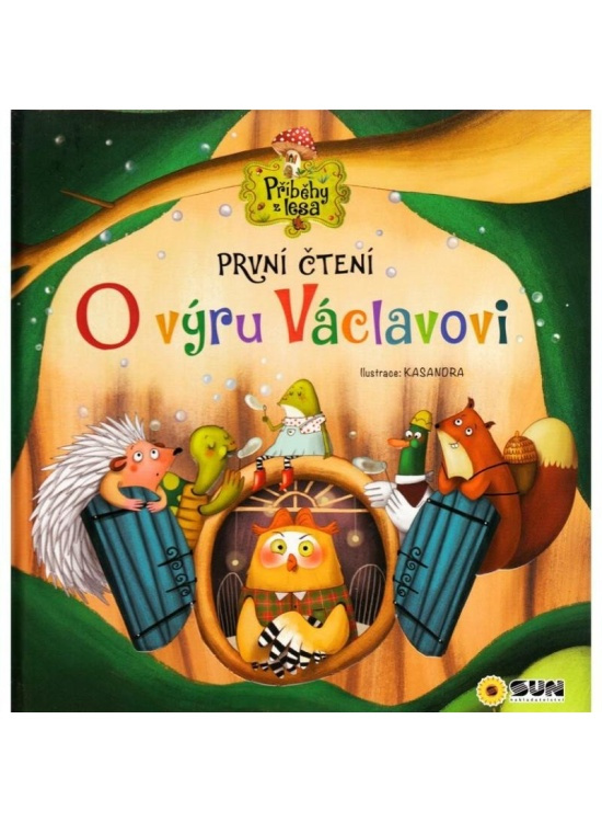 O Výru Václavovi - První čteni NAKLADATELSTVÍ SUN s.r.o.