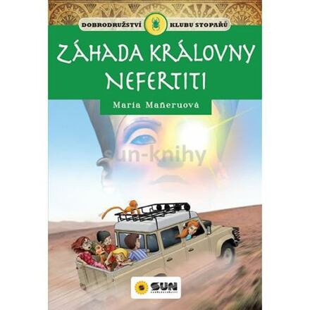 Klub stopařů: Záhada královny Nefertiti - Maria Maneruová