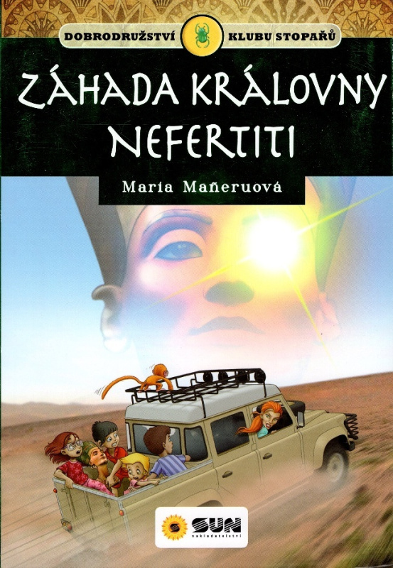 Klub stopařů: Záhada královny Nefertiti - Maria Maneruová