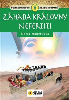 Klub stopařů: Záhada královny Nefertiti - Maria Maneruová