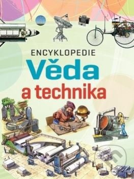Encyklopedie Věda a technika - kniha z kategorie Naučné knihy