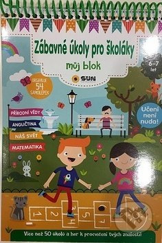 Zábavné úkoly pro školáky 6-7 let NAKLADATELSTVÍ SUN s.r.o.