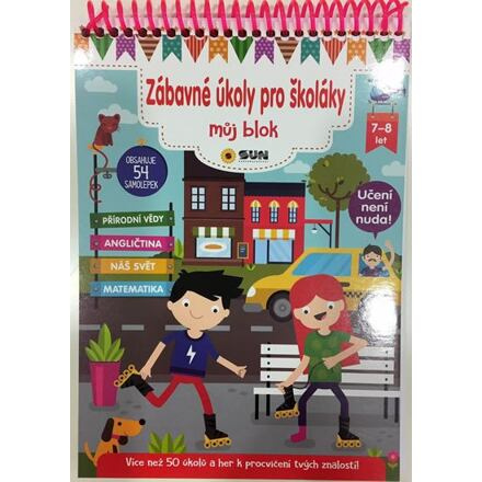 Zábavné úkoly pro školáky 7-8 let NAKLADATELSTVÍ SUN s.r.o.