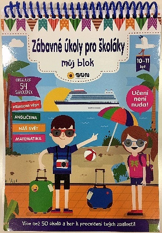 Zábavné úkoly pro školáky 10-11 let NAKLADATELSTVÍ SUN s.r.o.
