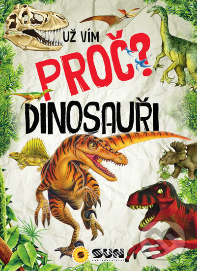 Dinosauři - Už vím proč? - kniha z kategorie Naučné knihy