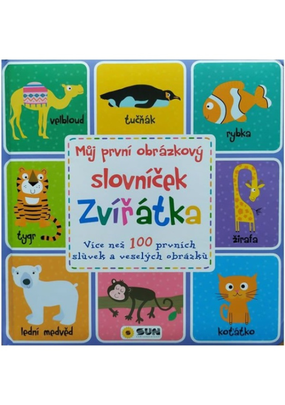 Můj první obrázkový slovníček - Zvířátka