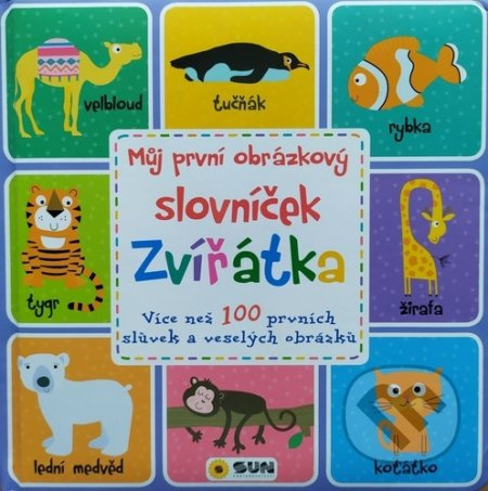 Můj první obrázkový slovníček - Zvířátka