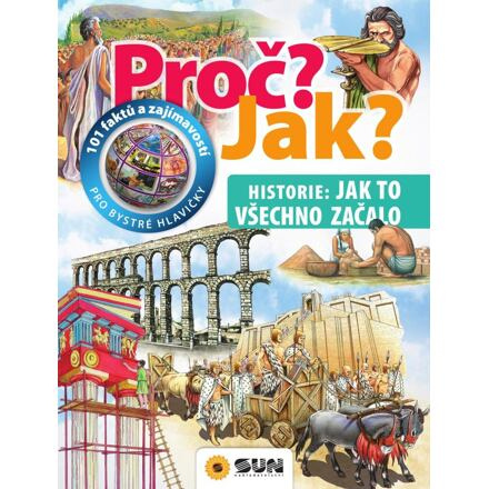 Proč? Jak?: Historie, jak všechno začalo - Giorgio Bergamino, Gianni Palitta