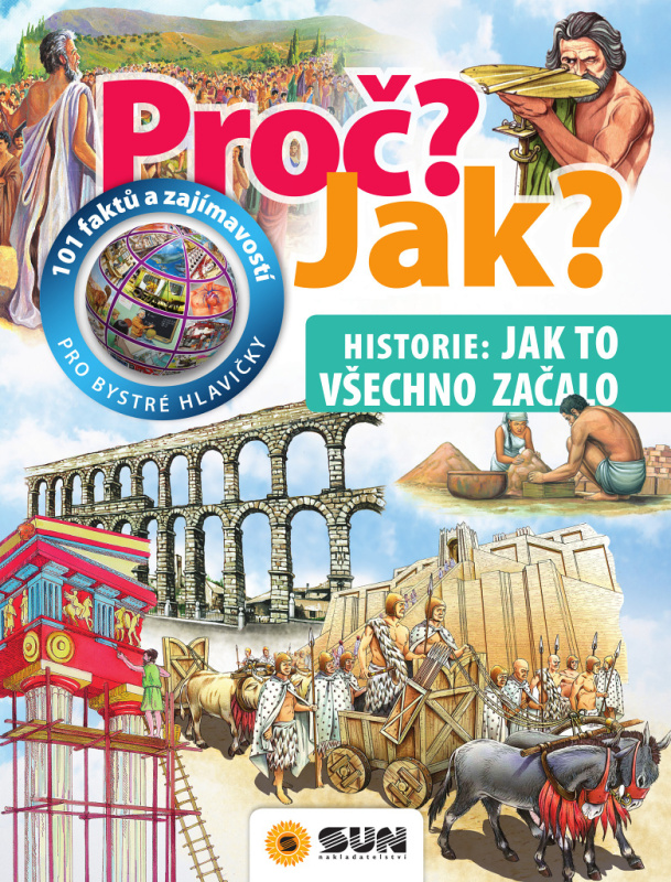 Proč? Jak?: Historie, jak všechno začalo - Giorgio Bergamino, Gianni Palitta