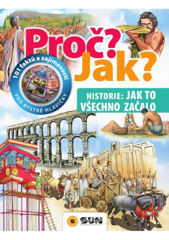 Proč? Jak?: Historie, jak všechno začalo - Giorgio Bergamino, Gianni Palitta