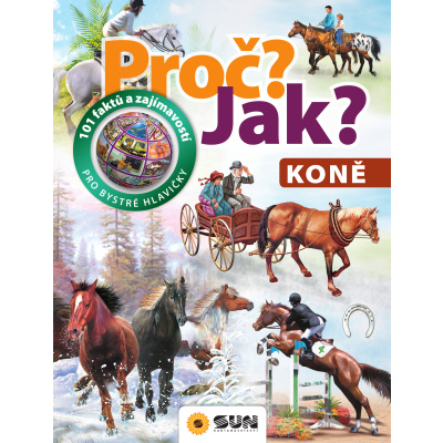 Proč? Jak? Koně - Hana Jovanovičová