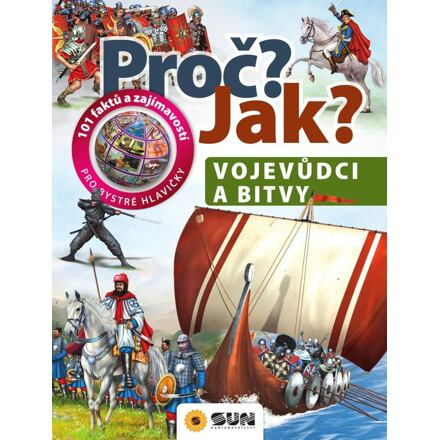 Proč? Jak? Vojevůdci a bitvy