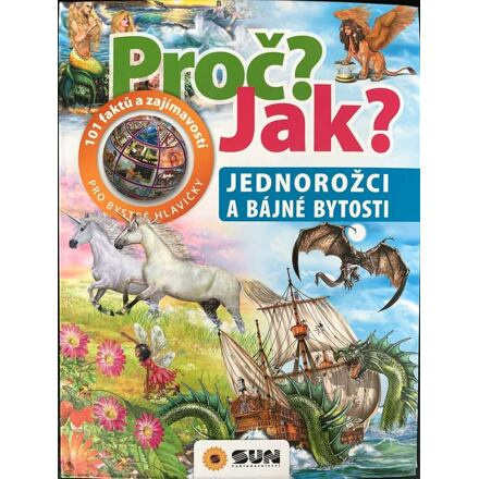 Proč? Jak? Jednorožci a bájné bytosti - Niko Domínquez