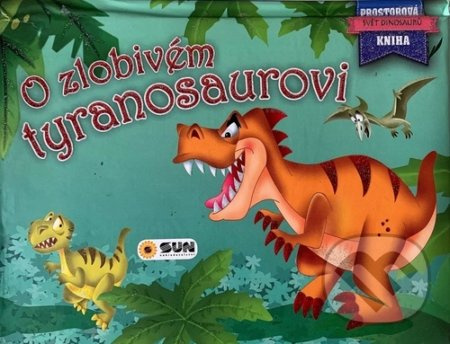 O zlobivém tyranosaurovi