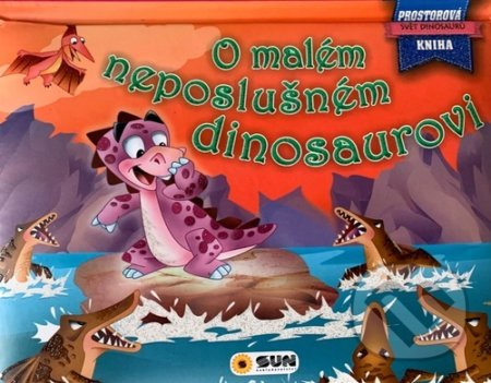 O malém neposlušném dinosaurovi