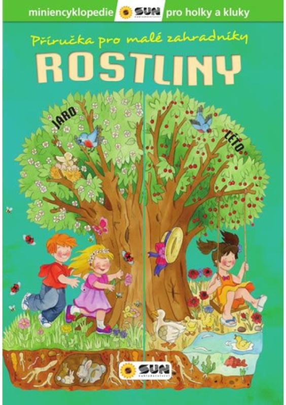Příručka pro malé zahradníky Rostliny ( miniencyklopedie pro holky a kluky )