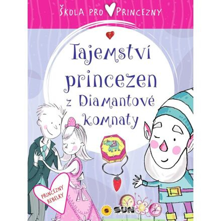 Škola pro princezny-Tajemství diamantové komnaty - Ana Serna Vara