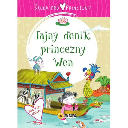Škola pro princezny-Tajný deník princezny Wen - Ana Serna Vara