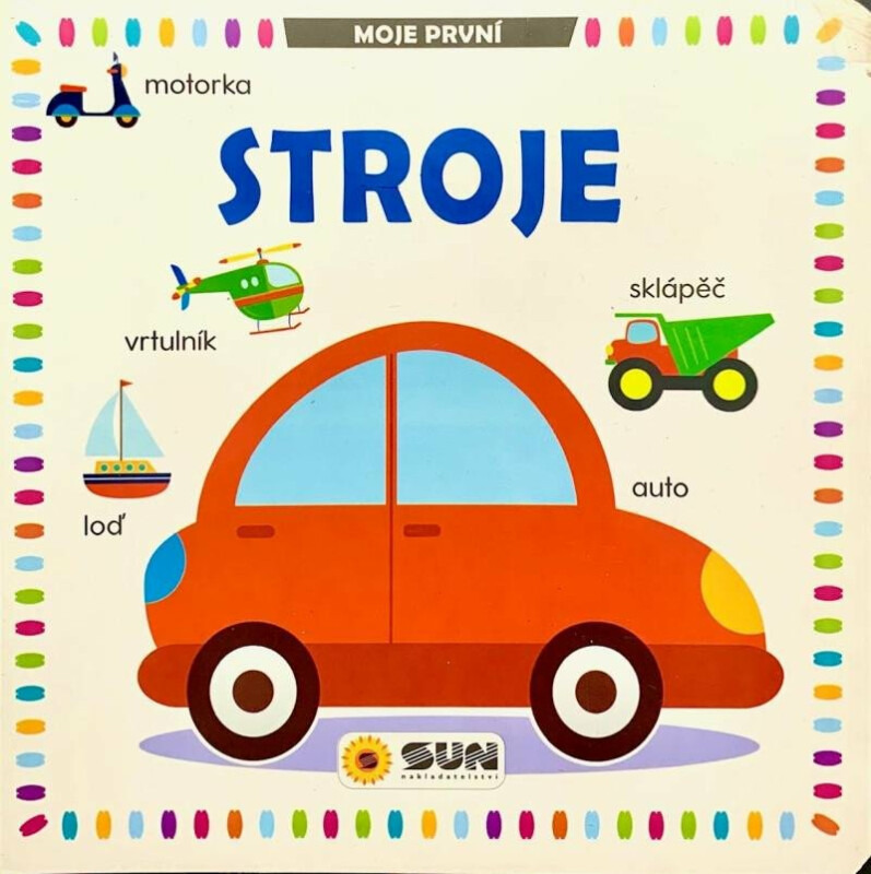 Moje první stroje