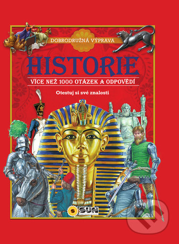 Historie - 1000 otázek a odpovědí NAKLADATELSTVÍ SUN s.r.o.
