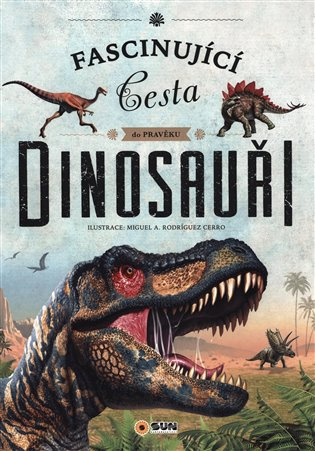 Dinosauři - Fascinující cesta do pravěku