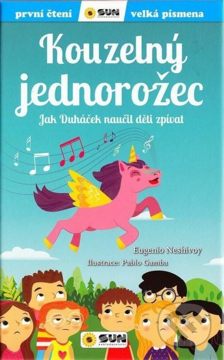 Kouzelný jednorožec - První čtení NAKLADATELSTVÍ SUN s.r.o.