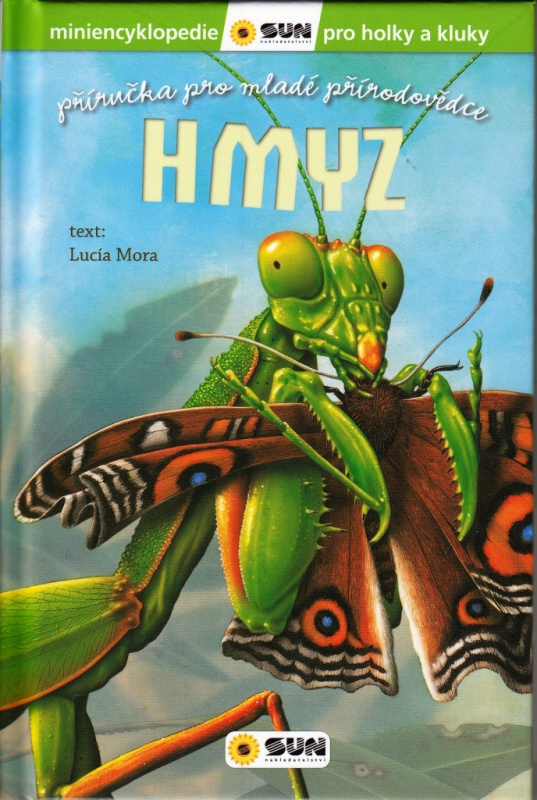 Příručka pro mladé přírodovědce - HMYZ - Lucía Mora
