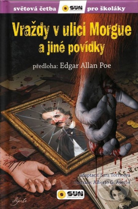 Vraždy v ulici Morgue a jiné povídky - Edgar Allan Poe, Sara Torricová